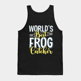 World's best frog catcher - Frog Hunter design Tank Top